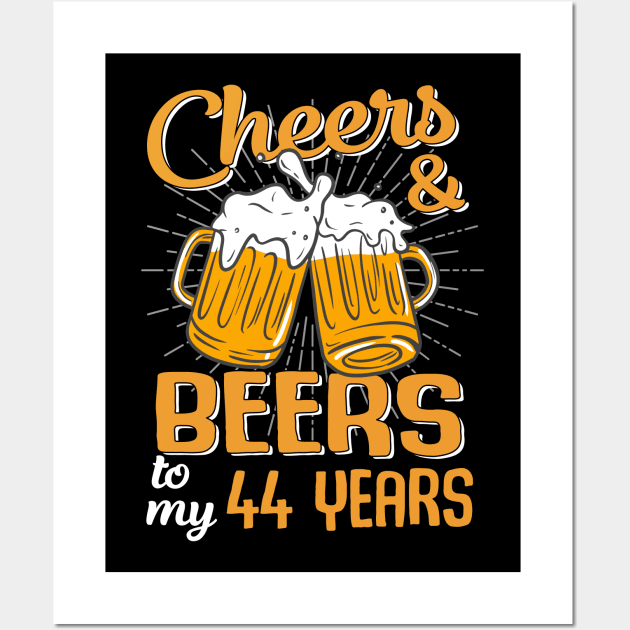 Cheers And Beers To My 44 Years 44th Birthday Funny Birthday Crew Wall Art by Durhamw Mcraibx